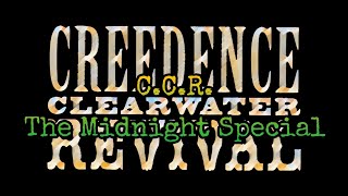 CREEDENCE CLEARWATER REVIVAL  The Midnight Special Lyric Video [upl. by Llenart]