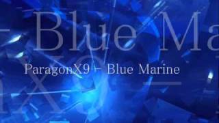 ParagonX9  Blue Marine [upl. by Lagiba185]