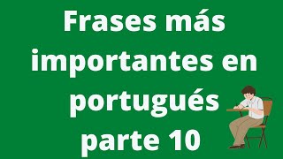 Frases en portugués parte 10 [upl. by Legnaleugim317]