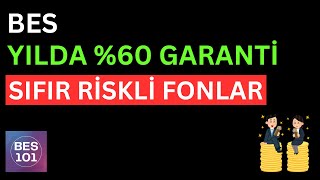 BES 60 GARANTİ GETİRİ RİSKSİZ FONLAR  Bireysel Emeklilik Fon Kazançları [upl. by Amoreta968]