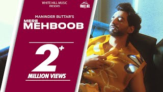 Maninder Buttar  Mere Mehboob Official Video MixSingh  Punjabi Song 2024  Sad Romantic Song [upl. by Keen]