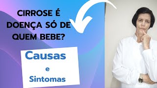 CIRROSE no fígado O que é cirrose causas e sintomas [upl. by Carbo]