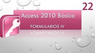 Curso Access Básico 2010 Formularios IV Vídeo 22 [upl. by Ayo140]