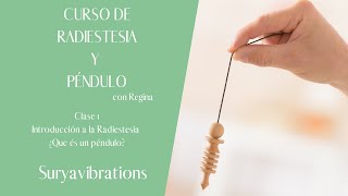 Curso gratuito de péndulo y radiestesia Clase 1  Surya Vibrations [upl. by Grata]