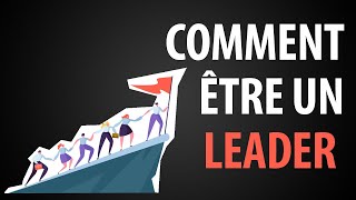 Comment Développer son Leadership en 9 Compétences [upl. by Soma990]