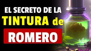 TINTURA DE ROMERO descubre su secreto y poder curativo [upl. by Sirromed148]