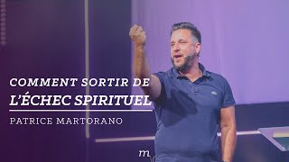 Comment sortir de léchec spirituel  Patrice Martorano [upl. by Luciano798]