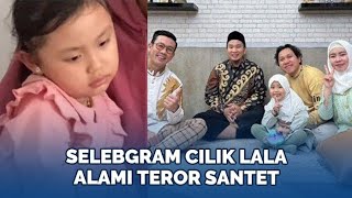 Selebgram Cilik Lala Alami Teror Santet Kerap Sakit Tanpa Sebab hingga Muncul Belatung [upl. by Aisercal]