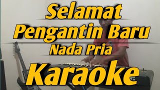 Selamat Pengantin Baru Karaoke Nada Pria Versi Korg PA600 [upl. by Ahslek20]