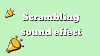 Scrambling sound effect [upl. by Venditti]