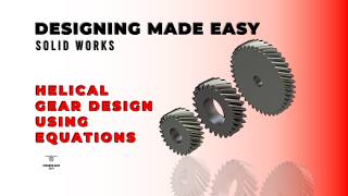 Helical Gear Design in SolidWorks A StepbyStep Tutorial [upl. by Lapides894]