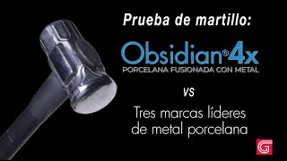 Obsidian® Fusionado con Metal vs tres marcas líderes de metal porcelana prueba de martillo [upl. by Herra]