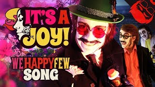 ITS A JOY  We Happy Few Song feat Dan Bull [upl. by Enyleve]