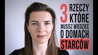 Trzy rzeczy które musisz wiedzieć o Domach Starców [upl. by Aniret]