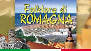 ROMAGNA MIA  Folklore Italiano [upl. by Eanej]