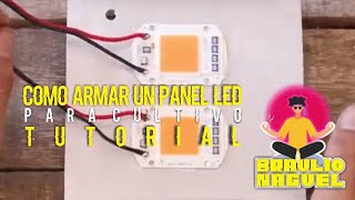 ✅Como Armar un Panel LED para Cultivo TUTORIAL✅ [upl. by Braden33]