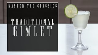 Master The Classics Gimlet Traditional [upl. by Relyk318]