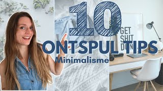 10 ONTSPUL EN MINIMALISME TIPS  DECLUTTER [upl. by Roche]