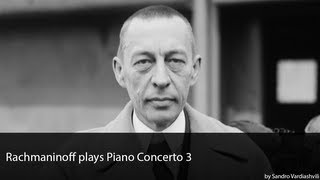 Rachmaninoff plays Piano Concerto 3 [upl. by Lichtenfeld]