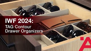 IWF 2024 TAG Contour Drawer Organizers [upl. by Lered]