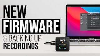 New Wireless GO II Firmware and How to Back Up Recordings [upl. by Claretta]