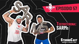 STRONGCAST  Episodio 57  Testosterona SARMs [upl. by Okwu115]