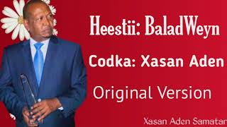 Xasan Aden Samatar HeestiiBaladWeyn  Original Version [upl. by Fitton320]