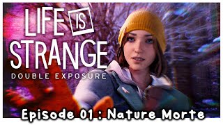 LIFE IS STRANGE DOUBLE EXPOSURE  EP01  Nature Morte  FR [upl. by Aicak63]