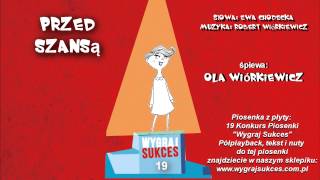 Przed szansą  Ola Wiórkiewicz [upl. by Corrine679]