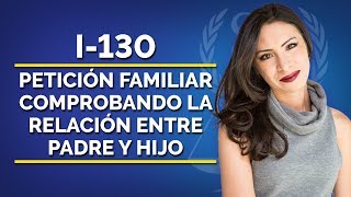 Petición Familiar I130  Comprobando la relación entre padre y hijo [upl. by Marybelle]