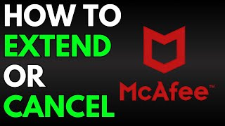 How To Extend Or Cancel Your McAfee Antivirus Subscription [upl. by Nalahs]