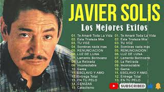 JAVIER SOLIS SUS MEJORES CANCIONES  25 AUTENTICOS ÉXITOS RANCHERAS CON JAVIER SOLIS [upl. by Ardet]