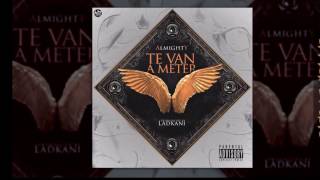 Almighty  Te Van A Meter Official Audio [upl. by Susann]