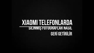 Xiaomi Telefonlarda Silinmiş Fotoğraflar Nasıl Geri Getirilir [upl. by Assirt]