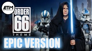 Order 66 Theme  EPIC Version ObiWan Kenobi Tribute ft Anakins Dark Deeds [upl. by Elle]