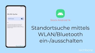 Standortsuche mittels WLANBluetooth einschalten oder ausschalten Android 14 [upl. by Nnyllaf]