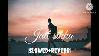 Sheera jasvir  Jatt Sikka  full song  slowedreverb  lofi sad song [upl. by Esbensen]