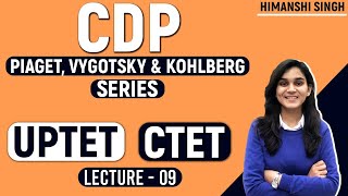 CTETUPTET CDP Comprehensive Series  Piaget Vygotsky Kohlberg Theories  Class09 [upl. by Brinkema535]