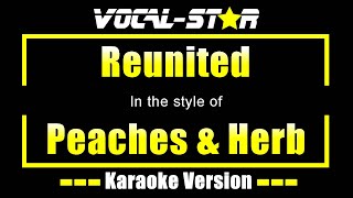 Reunited Karaoke  Peaches amp Herb Karaoke Version [upl. by Adianes]