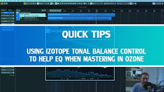 Quick Tips  Using Tonal Balance Control To Help EQ When Mastering With Izotope Ozone [upl. by Euginimod]