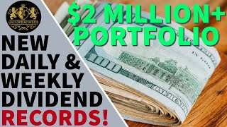 2 Million Dividend Portfolio New Daily Weekly Monthly amp Yearly Dividend Records [upl. by Silva]