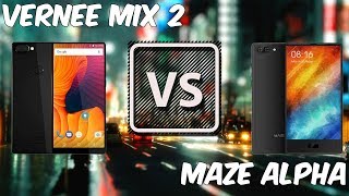 Vernee Mix 2 vs Maze Alpha COMPARATIVO Os dois melhores de 2017  BigTech [upl. by Eitsym457]