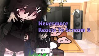 Nevermore Reacts To Scream 6 [upl. by Roma]