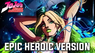 JJBA  Jolyne Theme  Epic Heroic Version [upl. by Aduh]