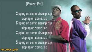 Three 6 Mafia  Sippin on Some Syrup ft UGK amp Project Pat Lyrics [upl. by Ekrub]