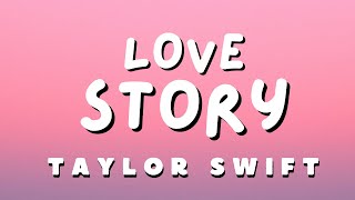 Taylor Swift  Love Story Lyrics [upl. by Eneleahcim]