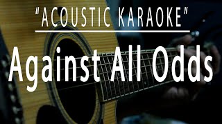 Against all odds  Acoustic karaoke Phil Collins [upl. by Fawne912]