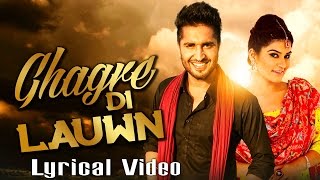 Ghagre Di Lauwn  Lyrical Video  Jassi Gill  Sagarika Ghatge  Kaur B  Speed Records [upl. by Aba199]