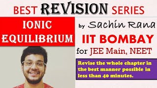 Ionic Equilibrium Full Revision Concepts  One Shot Revision  JEE NEET BITSAT  SR Unacademy [upl. by Gildus]