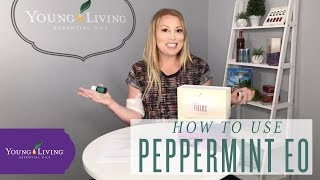 How to Use Peppermint Essential Oil  Young Living Essential Oils [upl. by Kiel]